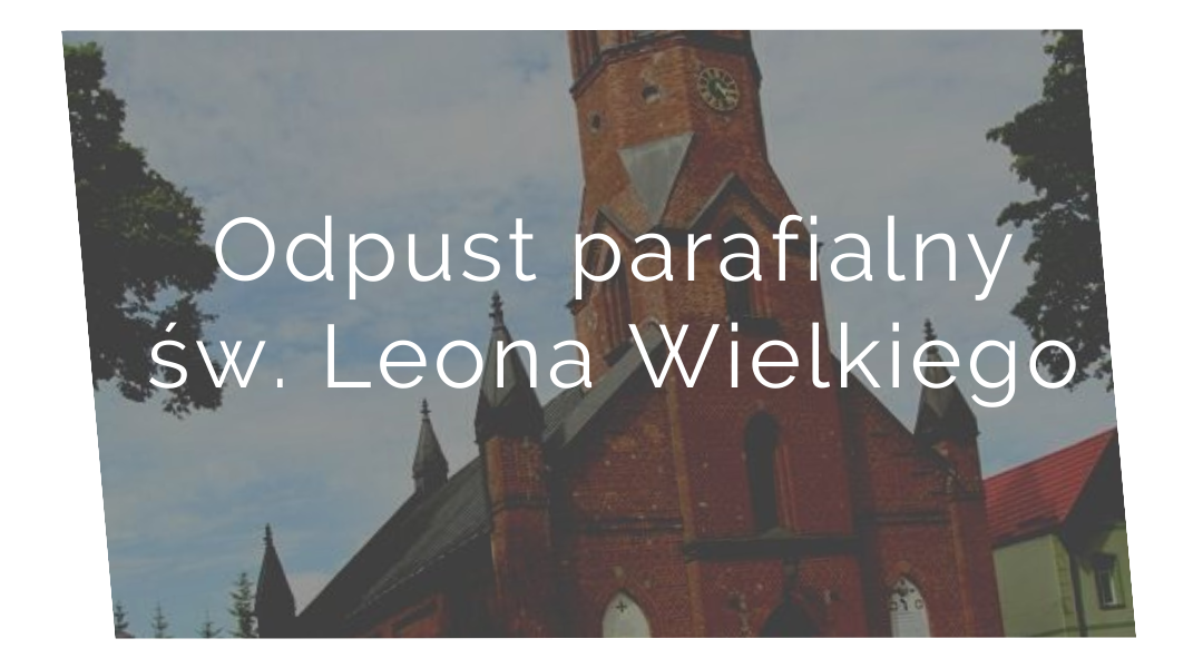 Read more about the article Odpust Parafialny św. Leona Wielkiego