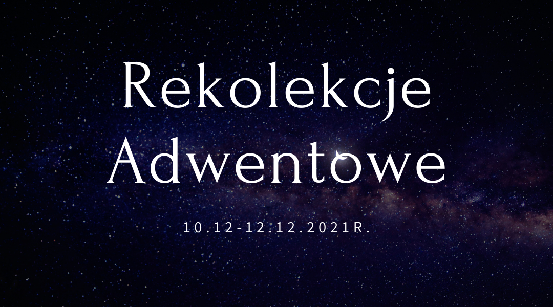 Read more about the article Parafialne Rekolekcje Adwentowe
