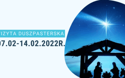Porządek Wizyty Duszpasterskiej 07.02-14.02.2022r.