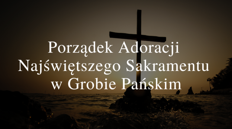 Read more about the article Harmonogram porządku adoracji nocnej